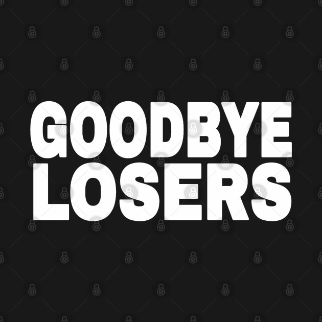 GOODBYE LOSERS - White - Front by SubversiveWare