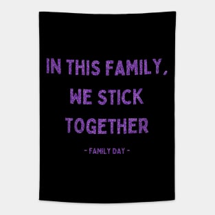 Family Day, In This Family, We Stick Together, Pink Glitter Tapestry