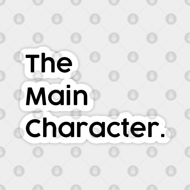 The Main Character in the Family. Most Important Character Magnet by alltheprints