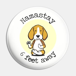 Namastay 6 Feet Away Beagle Pin