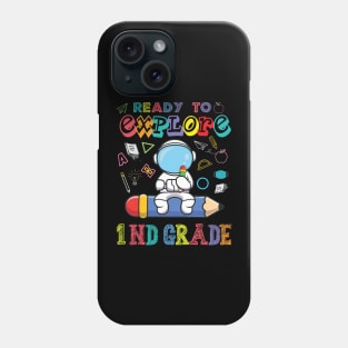 Ready to Explore 1nd Grade Astronaut Back to School Phone Case