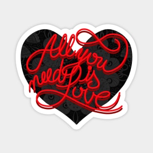 ALL YOU NEED IS LOVE Magnet