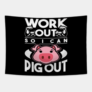 Work Out So I Can Pig Out Funny Exercise Design Tapestry