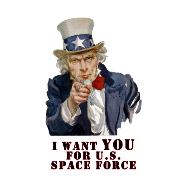 I want YOU for U.S. Space Force by charlescheshire