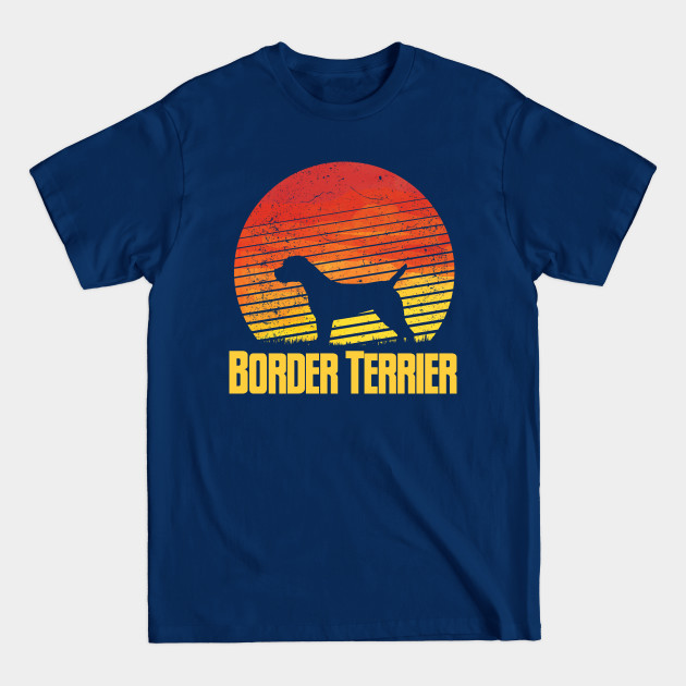 Discover Sunset Border Terrier - Gift For Border Terrier Owner Border Terrier Lover - Border Terrier - T-Shirt