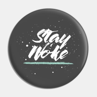 Stay Woke! Pin