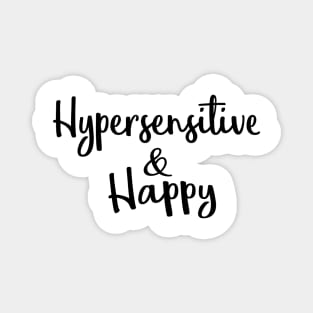 Hypersensitive and Happy (English version) Magnet