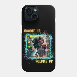 Hoodie Up, Volume Up | Music | Sound Phone Case