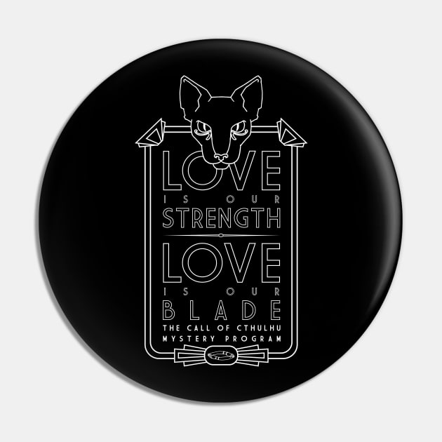 Bast / Bastet - Love is Our Strength, Love is Our Blade Pin by Omniverse / The Nerdy Show Network