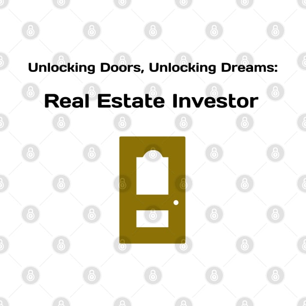 Unlocking Doors, Unlocking Dreams: Real Estate Investor Real Estate Investing by PrintVerse Studios