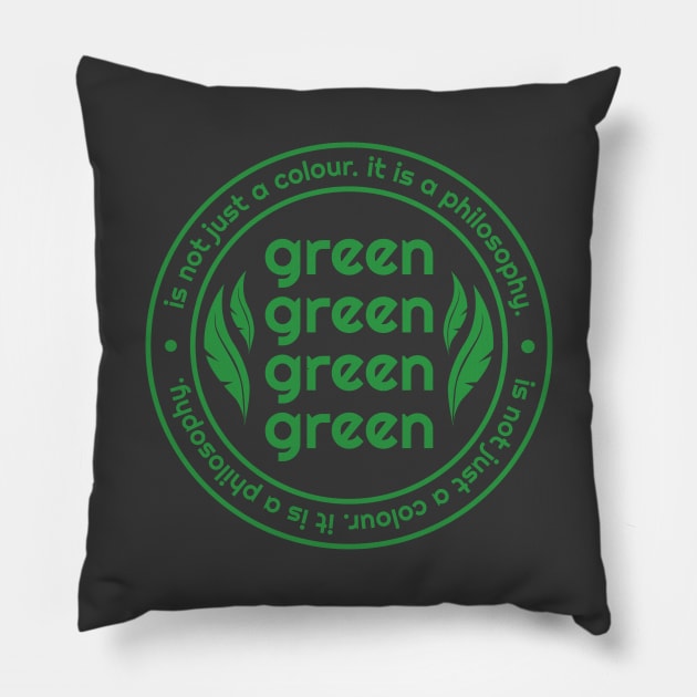 Green Philosophy Pillow by dkdesigns27