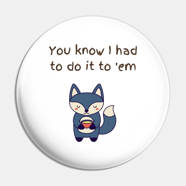 You know Fox Pin by In Asian Spaces