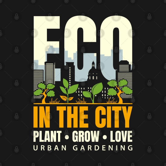 ECO - Urban Gardening by Delicious Art