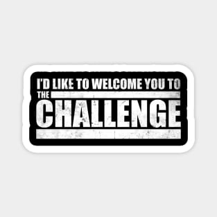 The Challenge MTV - Welcome to the Challenge (Distressed) Magnet