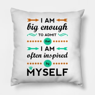 Inspired By Myself Pillow