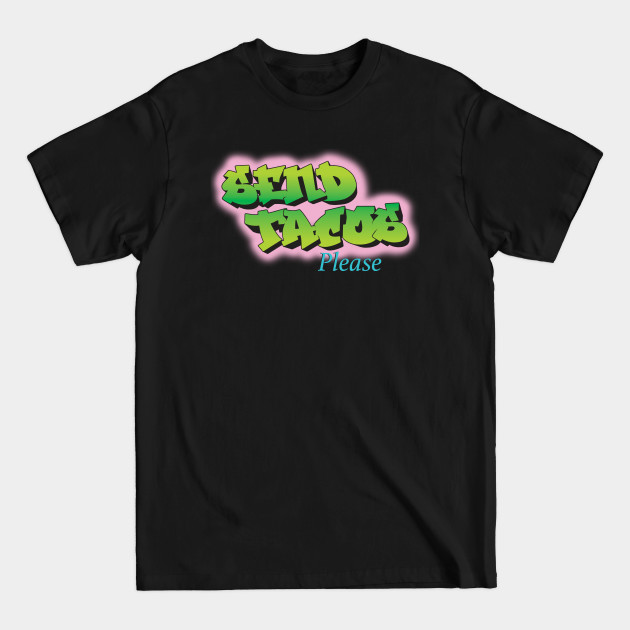 Discover Send (fresh) tacos - Fresh Prince Of Bel Air - T-Shirt