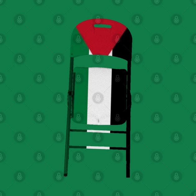 Palestine Folding Chair To Brutal Israel Occupation - Front by SubversiveWare