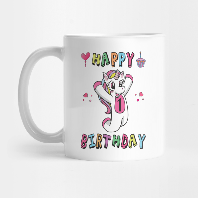 Happy 1st Birthday for 1 year old Kids B-day - 1st Birthday Kids Unicorn - Mug | TeePublic Happy 1st Birthday for 1 year old Kids B-day - 1st Birthday Kids Unicorn - Mug | TeePublic