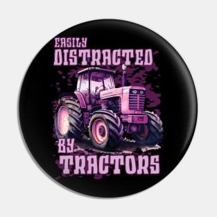 Easily distracted by pink tractors Pin