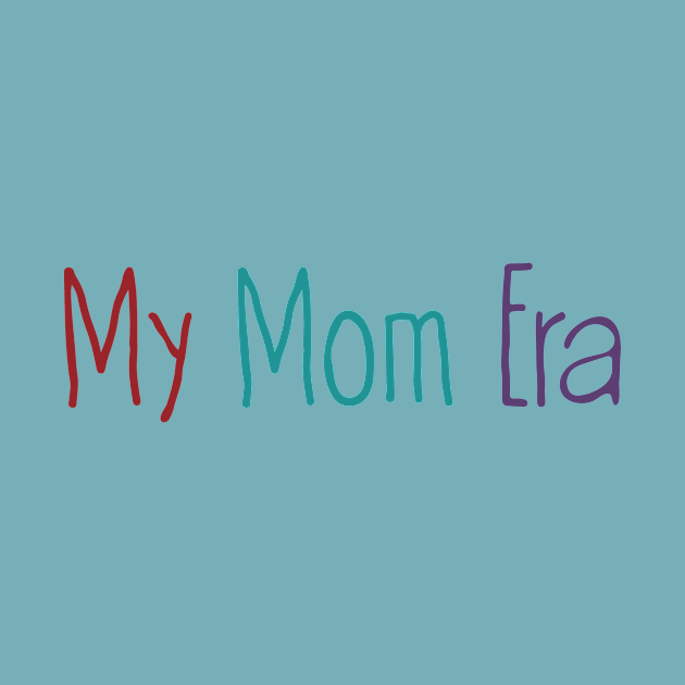 My mom Era by chapter2