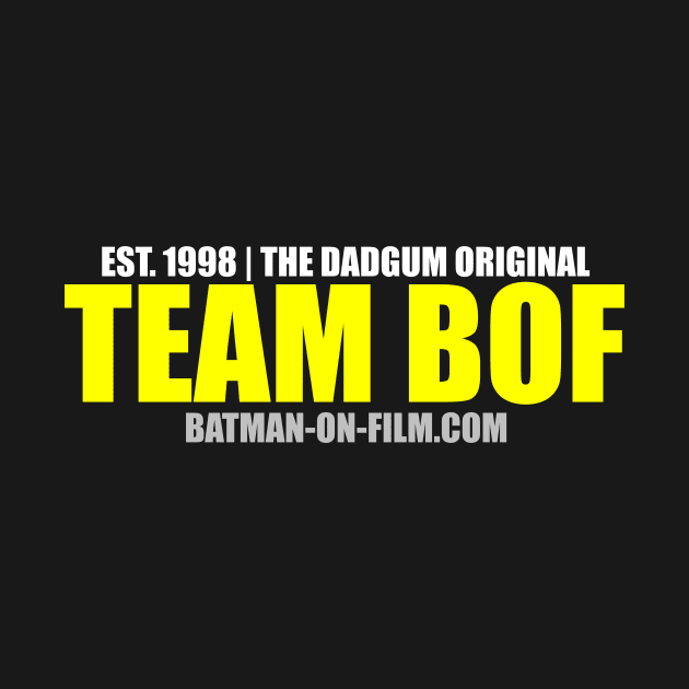 Team BOF by batmanonfilm