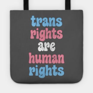 Trans Rights Are Human Rights  / / Trans Flag Design Tote