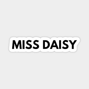 MISS DAISY Magnet