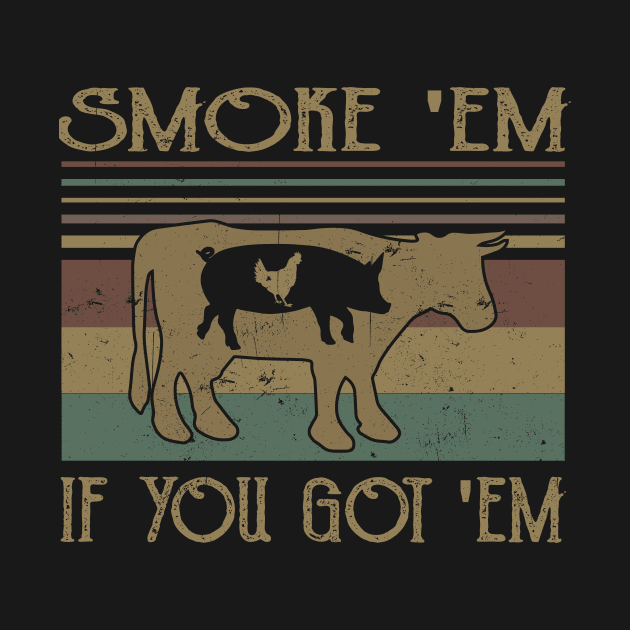 Smoke 'Em If You Got 'Em by heryes store