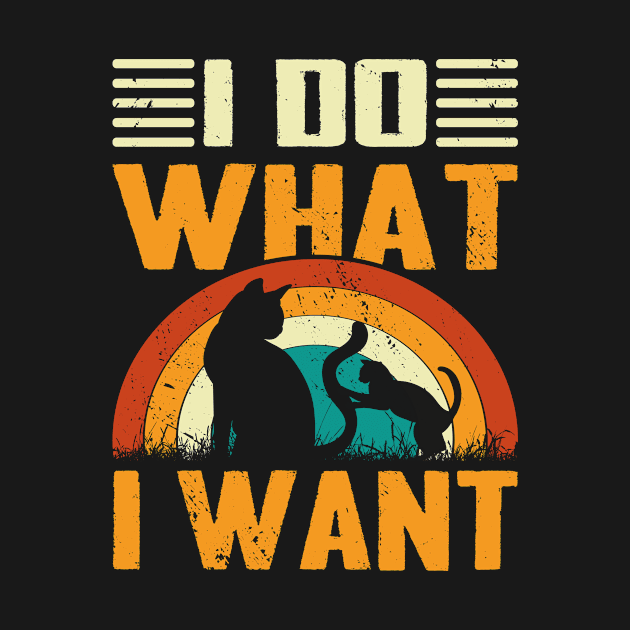 I Do What I Want Cat by Shirtjaeger