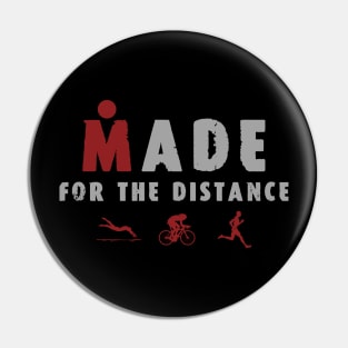 Made for the Distance / triathlon Pin