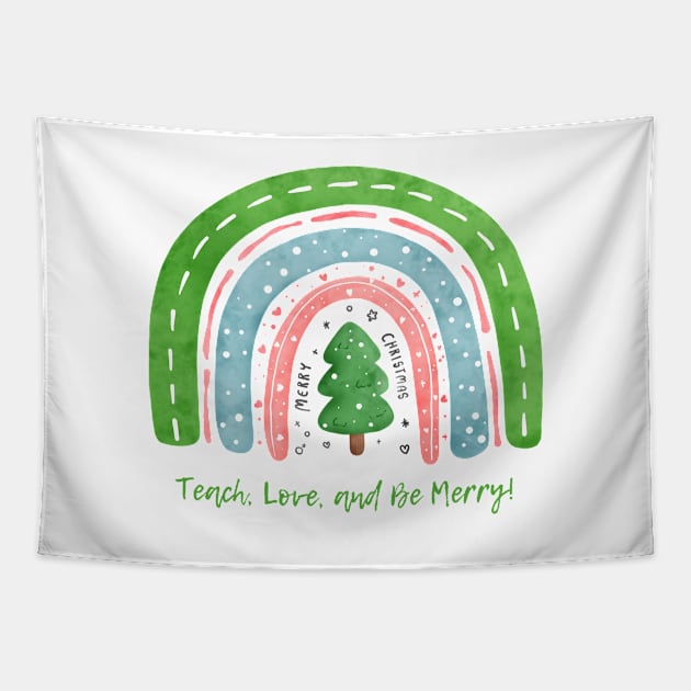 Teach,Love and Be Merry 🎄 Merry Christmas Tapestry by Pop Cult Store