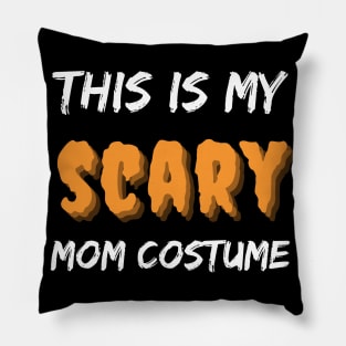 This Is My Scary Costume. Funny Halloween Design. Pillow