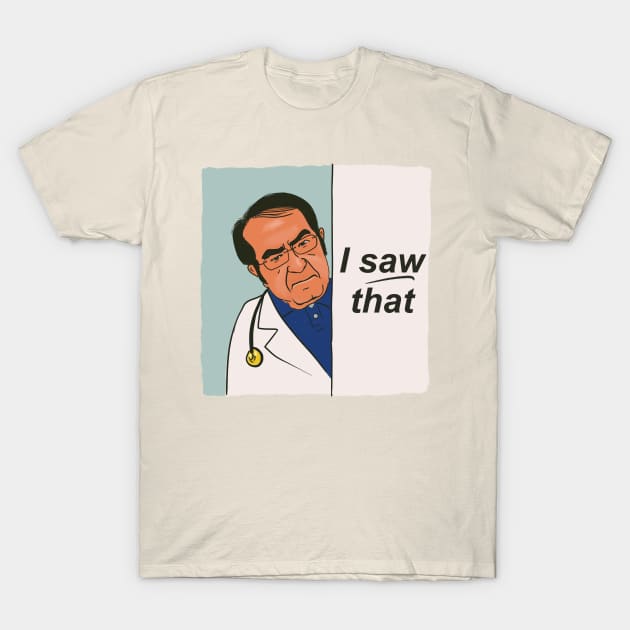 Prøve Afskedigelse paritet Dr Now - Dr Nowzaradan I saw that Jesus meme - Dr Now - T-Shirt | TeePublic