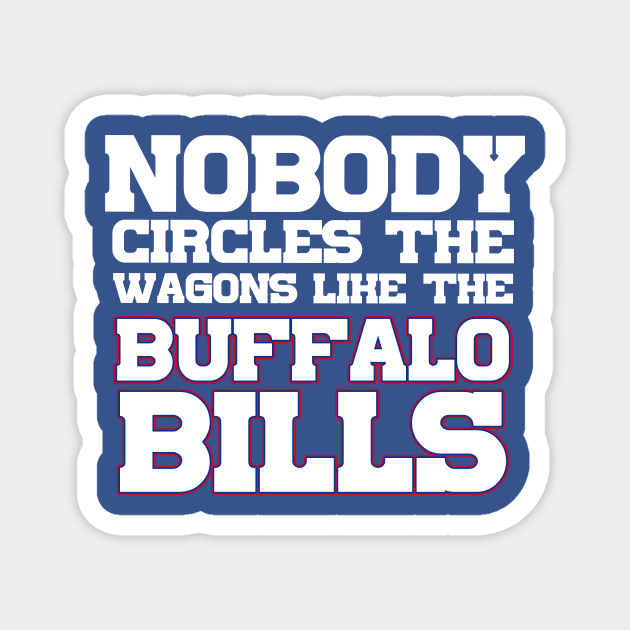 Nobody Circles The Wagons Like The Buffalo Bills