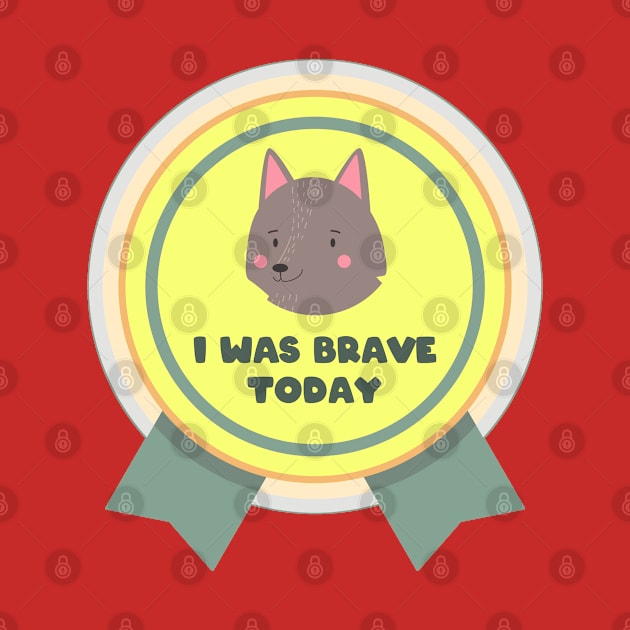 I Was Brave Today - Brave Young Patient Wolf Badge by caseofstyle