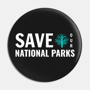 Save Our National Parks Pin