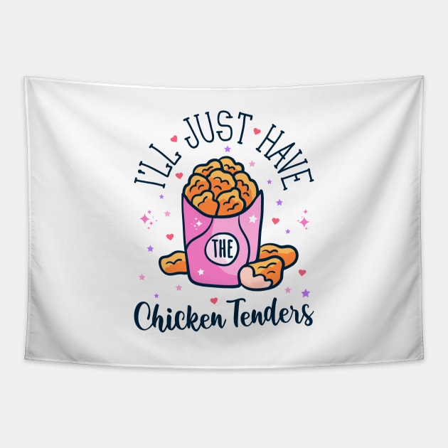 I'll just have the chicken tenders Tapestry by Garment Monkey Co.