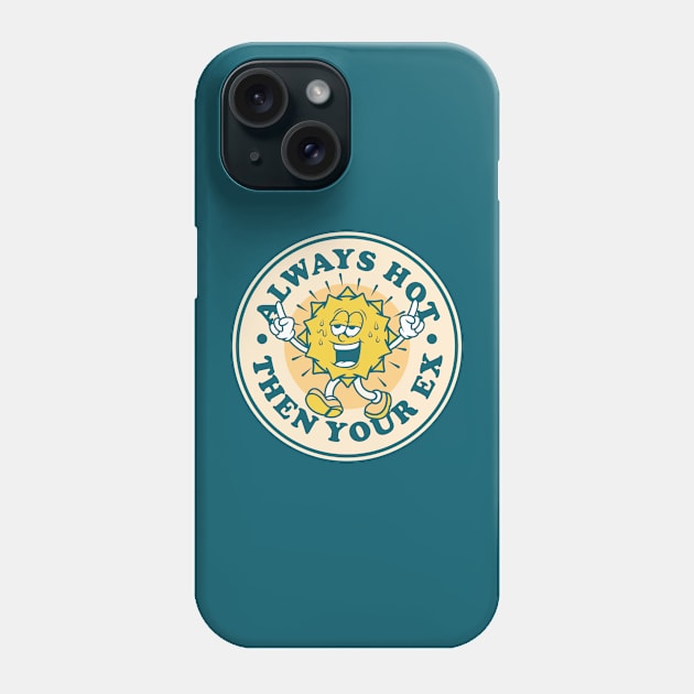 stay hot Phone Case by Gientescape