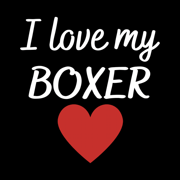 I love my boxer by Word and Saying