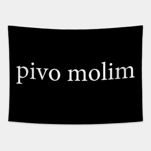 Pivo Molim Beer Please Croatian Language Vacation Tapestry