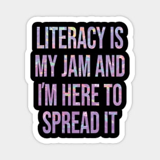 Literacy Is My Jam And I'm Here To Spread Literacy Teacher Magnet