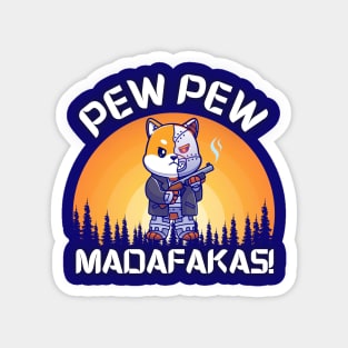 Pew Pew Madafakas Crazy Cat Vintage Funny Magnet