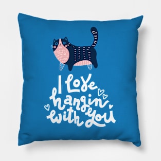 Cat Love Hangin With You Pillow