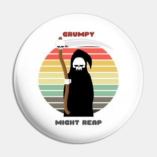 Sunset Reaper / Grumpy, Might Reap Pin