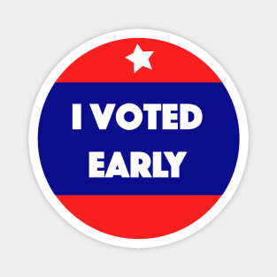 I voted early! Magnet