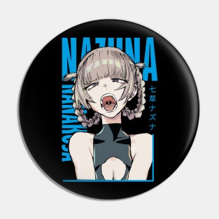 NAZUNA NANAKUSA - call of the nigth (Yofukashi no Uta) Pin