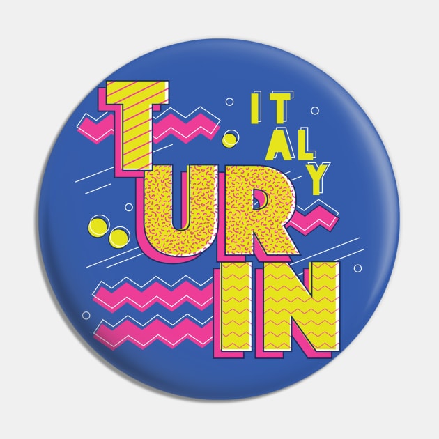 Retro 90s Turin, Italy Pin by SLAG_Creative