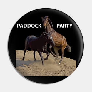 Paddock Party - Funny Horse Graphic Pin