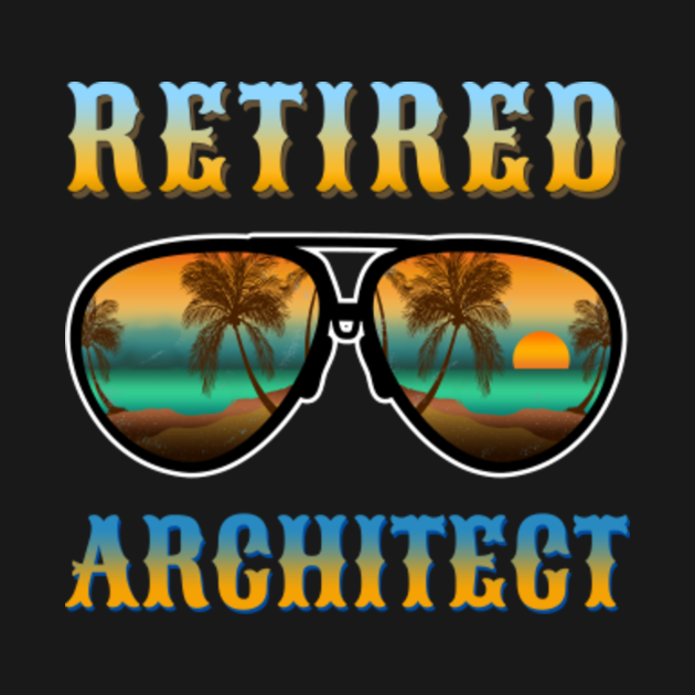 Retired Architect Retirement Gift Retired Architect TShirt TeePublic