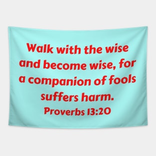 Bible Verse Proverbs 13:20 Tapestry